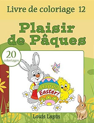 Livre De Coloriage Plaisir De Pâques: 20 Coloriages-..