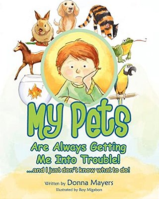 My Pets Are Always Getting Me Into Trouble!-..