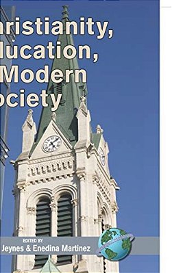 Christianity, Education, And Modern Society-..