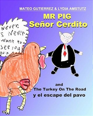 Senor Cerdito (Mr Pig): Y El Escape Del Pavo (And The Turkey On The Road)-..