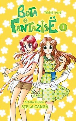 Bota E Fantazise: Kapitull 01 - Takimi I Pare-..