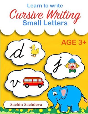 Learn To Write Cursive Writing: Small Letters-..