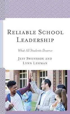 Reliable School Leadership: What All Students Deserve-..