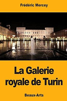 La Galerie Royale De Turin-..