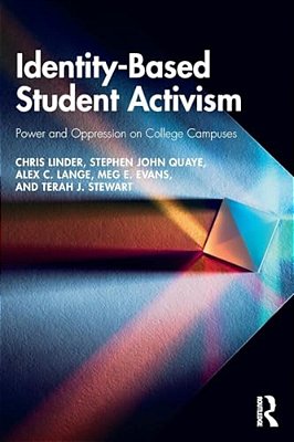 Identity-Based Student Activism: Power And Oppression On College Campuses-..