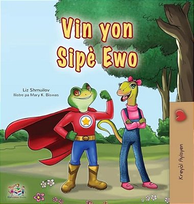 Being A Superhero (Haitian Creole Children's Book)-..