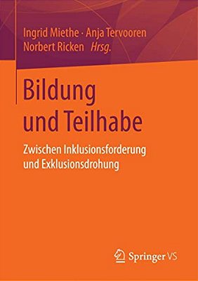 Bildung Und Teilhabe: Zwischen Inklusionsforderung Und Exklusionsdrohung-..