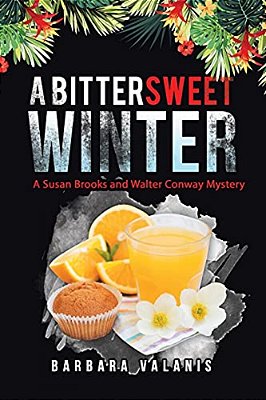 A Bittersweet Winter: A Susan Brooks And Walter Conway Mystery-..