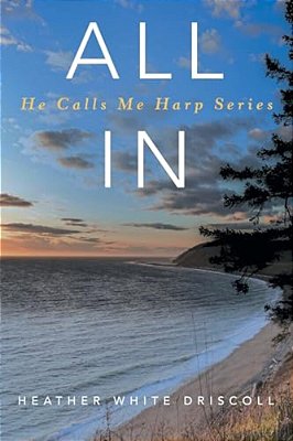 All In: He Calls Me Harp Series-..