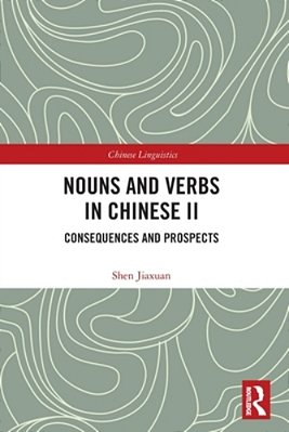 Nouns And Verbs In Chinese II: Consequences And Prospects-..