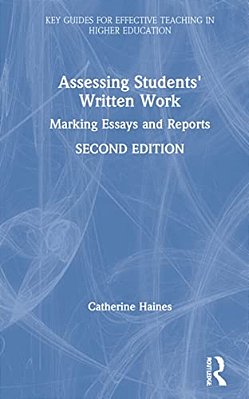 Assessing Students' Written Work: Marking Essays And Reports-..