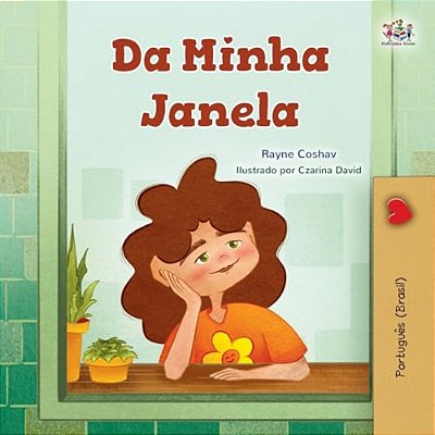 From My Window (Portuguese Brazilian Kids Book)-..