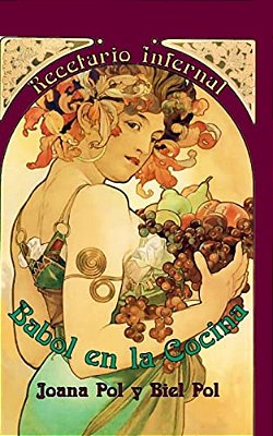 Babol En La Cocina. Recetario Infernal. -..