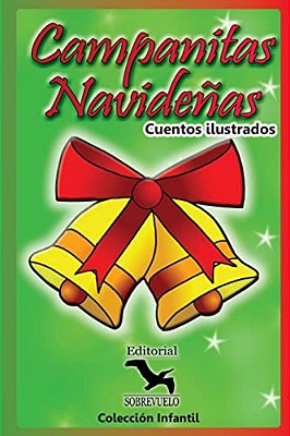 Campanitas Navideñas: Cuentos Infantiles-..