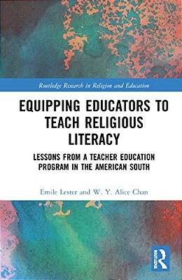 Equipping Educators To Teach Religious Literacy: Lessons From A Teacher Education Program In The American South-..