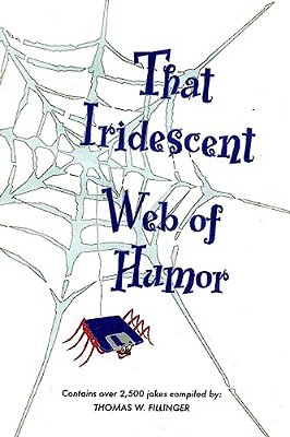 That Iridescent Web Of Humor-..