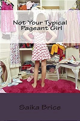 Not Your Typical Pageant Girl-..