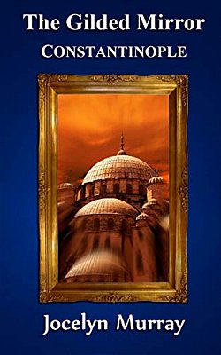 The Gilded Mirror: Constantinople-..