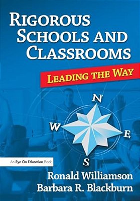Rigorous Schools And Classrooms: Leading The Way-..