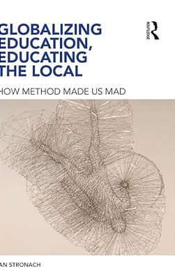 Globalizing Education, Educating The Local: How Method Made US Mad-..