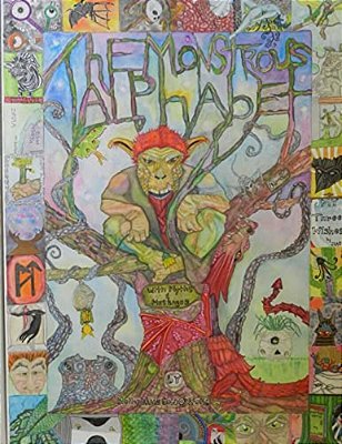 The Monstrous Alphabet: A-z With Myths & Messages-..