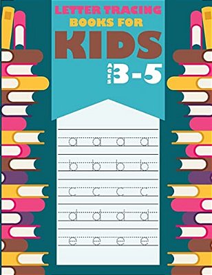 Letter Tracing Books For Kids Ages 3-5: Letter Tracing Preschool, Letter Tracing, Letter Tracing Preschool, Letter Tracing Preschool, Letter Tracing W-..