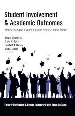 Student Involvement & Academic Outcomes: Implications For Diverse College Student Populations-..