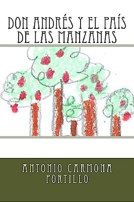 Don Andrés Y El País De Las Manzanas-..