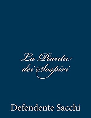 La Pianta Dei Sospiri-..