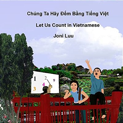 Let US Count In Vietnamese: Written In Vietnamese And English-..