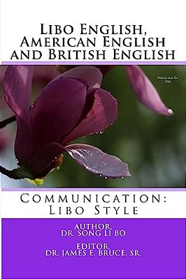 Libo English, American English And British English: Communication: Libo Style-..