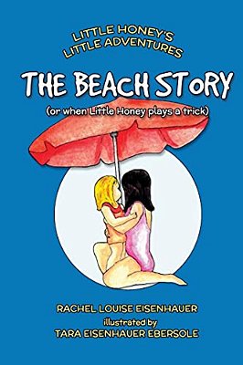 The Beach Story: Or When Little Honey Plays A Trick-..