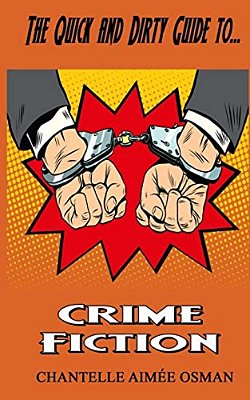 The Quick And Dirty Guide To... Crime Fiction-..