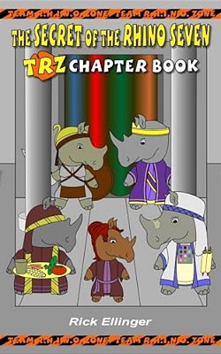 The Secret Of The Rhino Seven: Trz Chapter Book-..