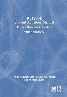 V Puti: Student Activities Manual: Russian Grammar In Context-..