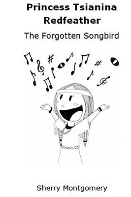 Princess Tsianina Redfeather: The Forgotten Songbird-..
