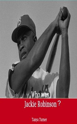 Who Was Jackie Robinson?-..
