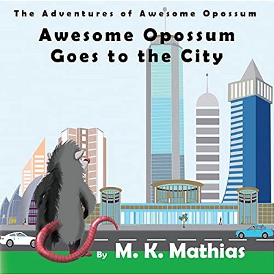 Awesome Opossum Goes To The City-..