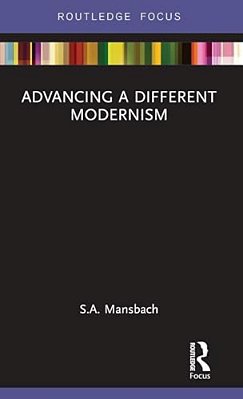 Advancing A Different Modernism-..