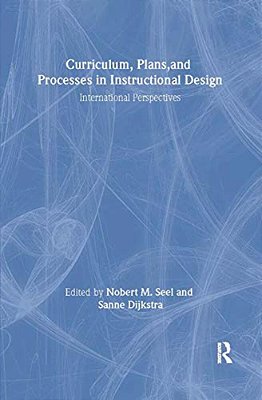 Curriculum, Plans, And Processes In Instructional Design: International Perspectives-..