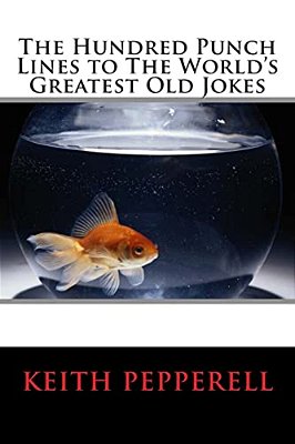 The Hundred Punch Lines To The World's Greatest Old Jokes-..