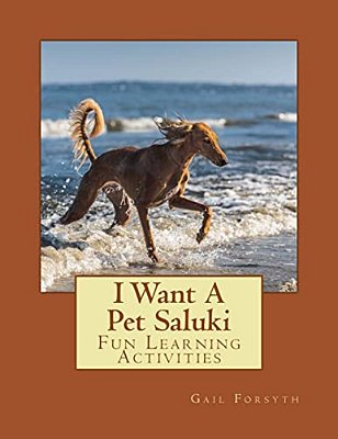 I Want A Pet Saluki: Fun Learning Activities-..