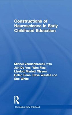 Constructions Of Neuroscience In Early Childhood Education-..