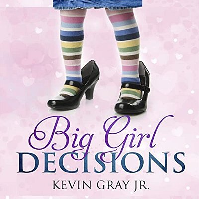 Big Girl Decisions-..