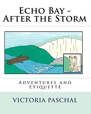 Echo Bay - After The Storm: Adventures And Etiquette-..