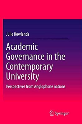 Academic Governance In The Contemporary University: Perspectives From Anglophone Nations-..
