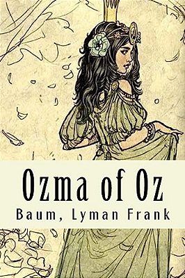 Ozma Of Oz: The Oz Books #3-..