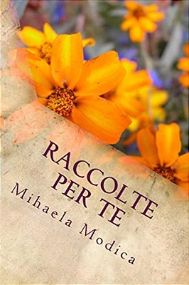 Raccolte Per Te: Volume Primo-..