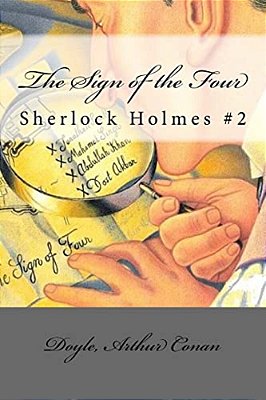 The Sign Of The Four: Sherlock Holmes #2-..