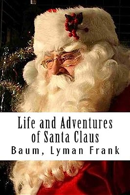 Life And Adventures Of Santa Claus-..